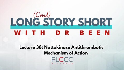 Long Story Short Episode 38: Nattokinase Antithrombotic Mechanism of Action