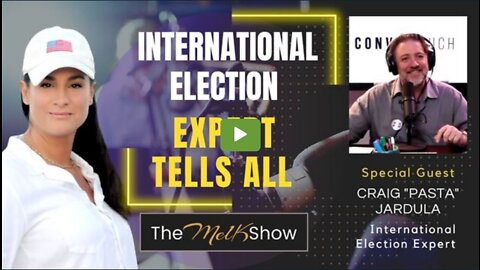 Mel K & Craig "Pasta" Jardula: International Election Expert Tells All 10-1-22