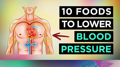 10 Foods To LOWER Your BLOOD PRESSURE