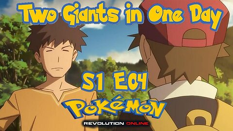 S1E4: Two Giants in One Day | Pokémon Revolution Online