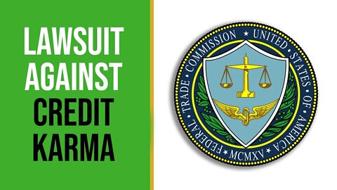 FTC Files Lawsuit Against Credit Karma