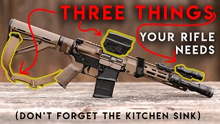 3 Things EVERY Rifle Needs