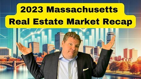 2023 Massachusetts Real Estate Market Recap