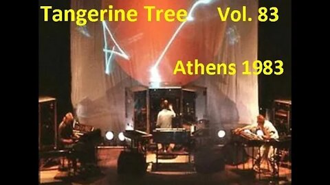 Tangerine tree Vol 83 Athens 1983 Tangerine Dream