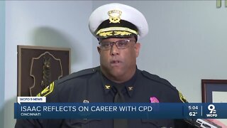 Cincinnati Police Chief Eliot Isaac reflects on his career with CPD