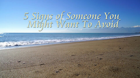 5 Signs Of Someone You Might Want To Avoid / 5 Signs You're In Love With A Manipulator