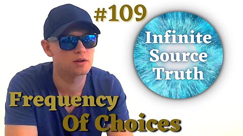 Frequency Of Your Lifestyle Choices - Infinite Source Truth #109 *Escape The Matrix*