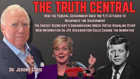 How the Government Used 9/11 to Weaponize Itself; The Energy Secretary's Embarrassing EV Photo Op