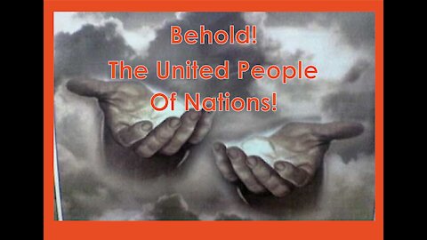 Behold! The United People Of Nations!