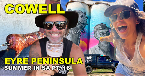 COWELL | FLOODED ON THE EYRE PENINSULA | 2 MUCH BEER, PIG ON A SPIT, CALAMARI SCHNITZEL & CRAP ART