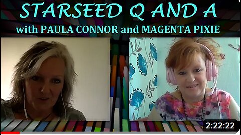 Starseed Q&A with Paula Connor and Magenta Pixie