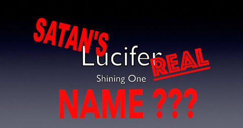What Is Satan's Real Name?