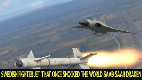 Here's the Swedish fighter jet that once shocked the world SAAB Draken