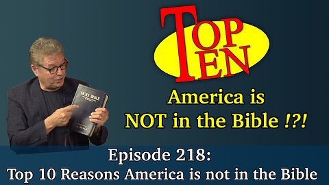 Live Podcast Ep. 218 - Top 10 Reasons America is not in the Bible!