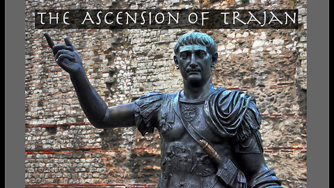 The Ascension Of Trajan - Roman Empire - Documentary - HaloRockDocs