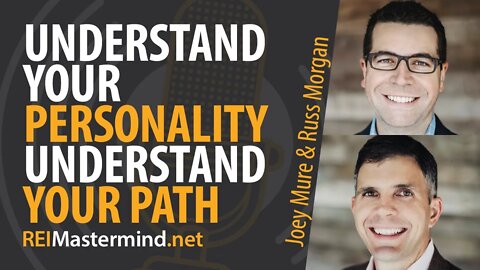 Understand Your Personality Understand Your Path to Financial Freedom with Joey Mure & Russ Morgan