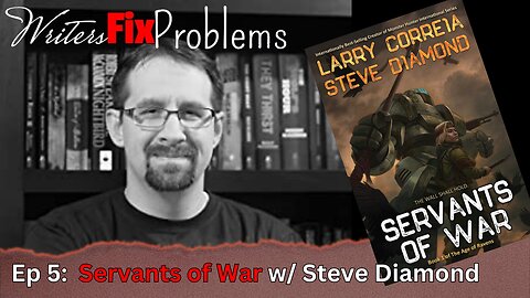 WFP 5: Servants of War with Steve Diamond