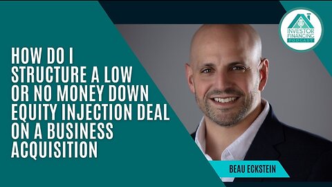 How to Structure a Low or No Money Down Equity Injection Deal on a Business Acquisition