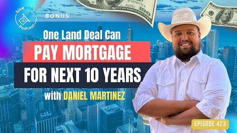 Ep 423: One Land Deal Can Pay Mortgage For Next 10 Years