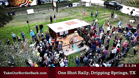 (Audio Corrected) Take Our Border Back Pep Rally @ One Shot's - Dripping Springs, TX 2.1.24