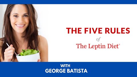 THE FIVE RULES OF THE LEPTIN DIET