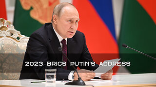 August 22, 2023 🇺🇸 Putin's Address at the BRICS Summit in Johannesburg, South Africa