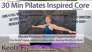 30 Min Christian Pilates-Inspired Core Workout | Keola® Jesus-Centered Mind-Body Movement