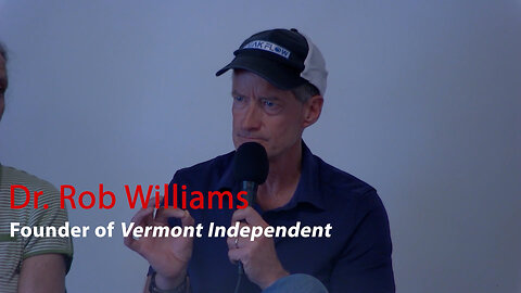 7. Hazards of Masks.PANEL- Part THREE: Dr. Rob Williams, Founder of Vermont Independent