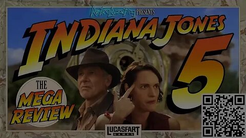 Last Call Recommends: The Indiana Jones and the Dial of Destiny Mega Review by ReteroBlasting