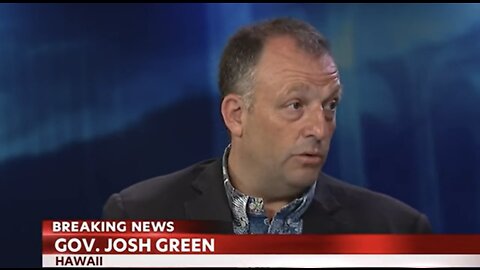 Globalist Josh Green “Build Back Better” Lahaina