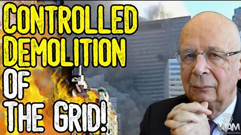 CONTROLLED DEMOLITION OF THE GRID! - THEY WILL TRACK YOUR EVERY MOVE! - THE GREAT RESET PLAN