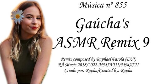 Música nº 855-Gaúcha's ASMR Remix 9