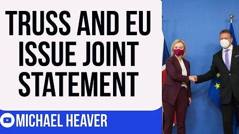 Truss And EU Make JOINT Statement