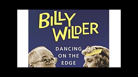 Billy Wilder: Dancing on the Edge with Author Joseph McBride