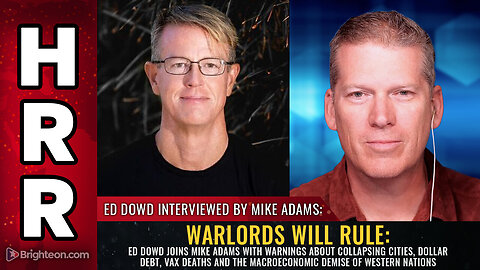 WARLORDS WILL RULE: Ed Dowd joins Mike Adams with warnings about collapsing cities.