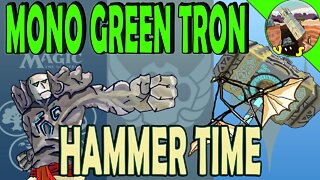 Mono Green Tron VS Hammer Time｜Dodging Hammers ｜Magic The Gathering Online Modern League Match