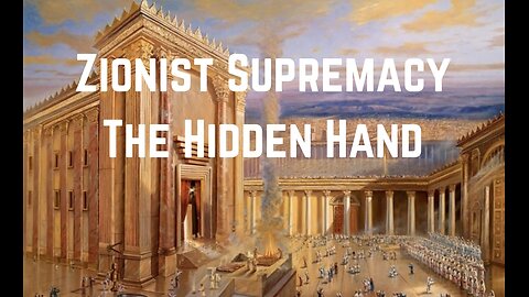 Zionist Supremacy: The Hidden Hand by Christopher Jon Bjerknes