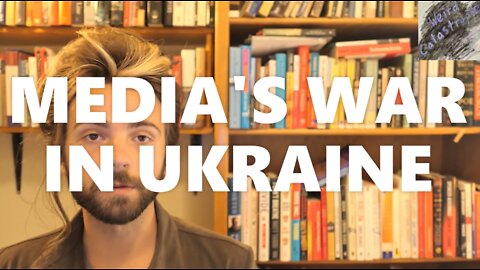 How Western Media Fuels The War In Ukraine
