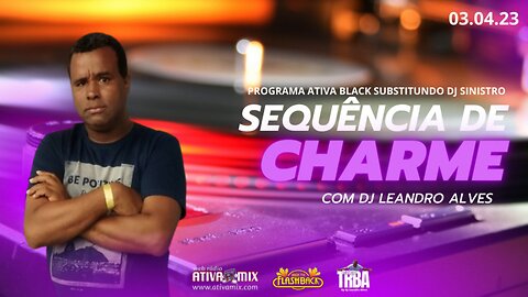 PROGRAMA ATIVA BLACK - COM DJ LEANDRO ALVES