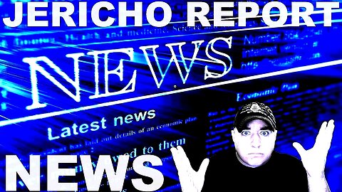 The Jericho Report Weekly News Briefing # 327 05/07/2023