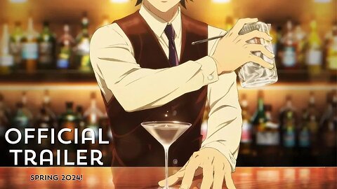 Bartender: Kami no Glass | Official Trailer