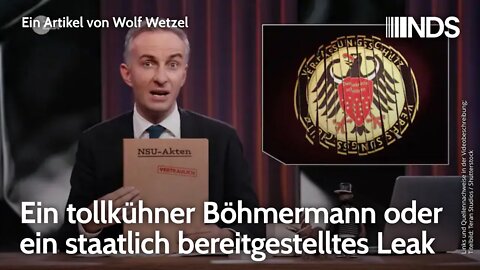 Ein tollkühner Böhmermann oder ein staatlich bereitgestelltes Leak | Wolf Wetzel | NDS-Podcast