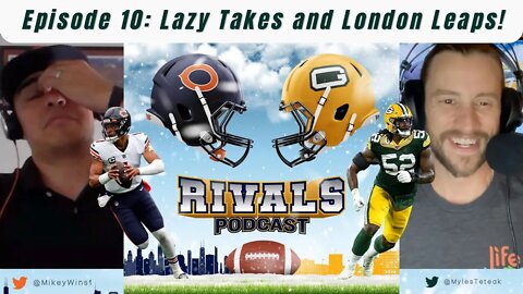 Episode 10: Lazy Takes and London Leaps!