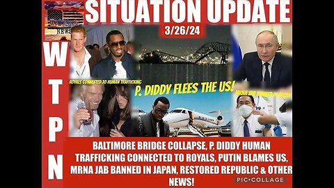 SITUATION UPDATE: BALTIMORE BRIDGE COLLAPSE! WHY NOW? P. DIDDY FLEES US, HUMAN TRAFFICKING CONNECTED