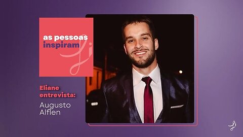 As Pessoas Inspiram - com Augusto Alflen