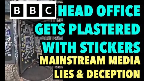 BBC BUILDING GETS COVERED WITH STICKERS/DECALS | This Should be BBC Front Page News