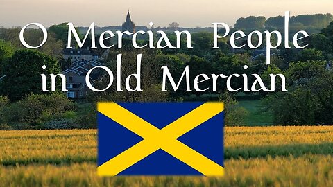 O Mercian People in Old Mercian (Reupload)