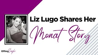 Liz Lugo Shares Her Monat Story