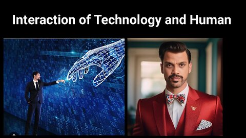 Interaction of Technology and Human