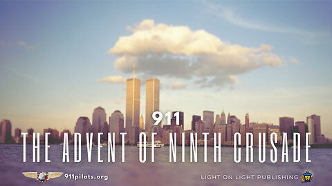 9/11 - The Advent of the Ninth Crusade